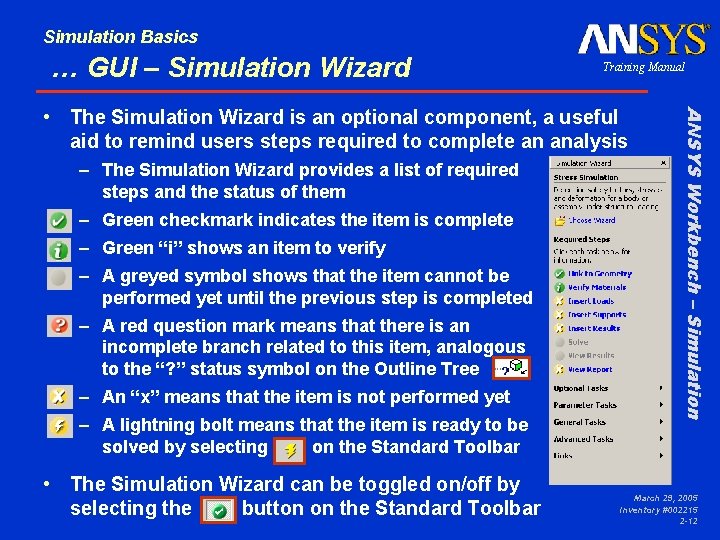 Simulation Basics … GUI – Simulation Wizard Training Manual – The Simulation Wizard provides