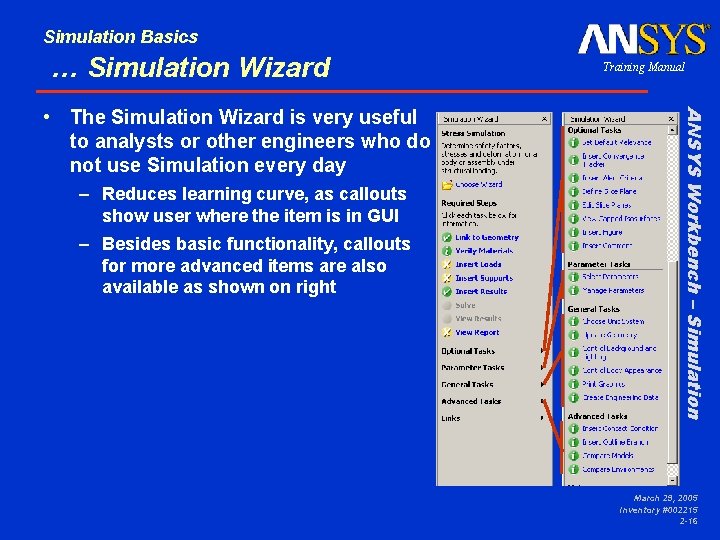 Simulation Basics … Simulation Wizard – Reduces learning curve, as callouts show user where