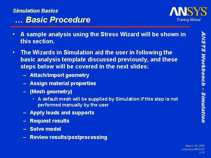 Simulation Basics … Basic Procedure Training Manual • The Wizards in Simulation aid the
