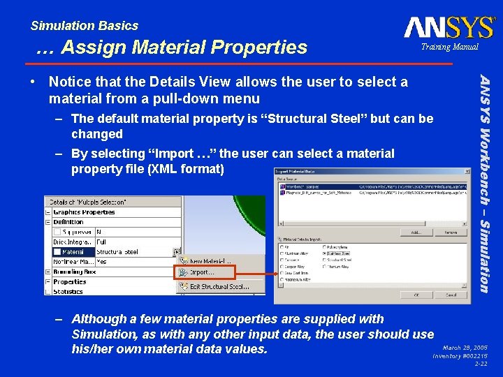 Simulation Basics … Assign Material Properties Training Manual – The default material property is