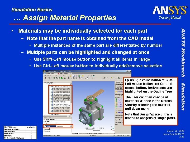 Simulation Basics … Assign Material Properties Training Manual – Note that the part name