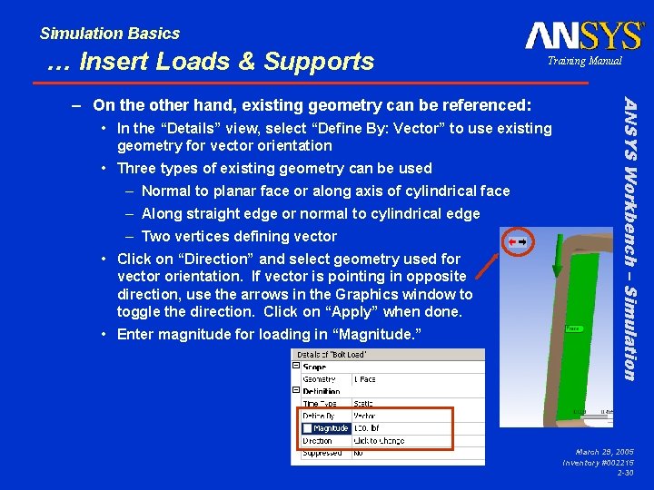 Simulation Basics … Insert Loads & Supports Training Manual • In the “Details” view,