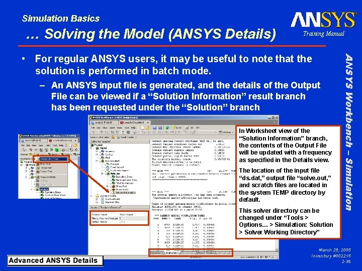 Simulation Basics … Solving the Model (ANSYS Details) Training Manual – An ANSYS input