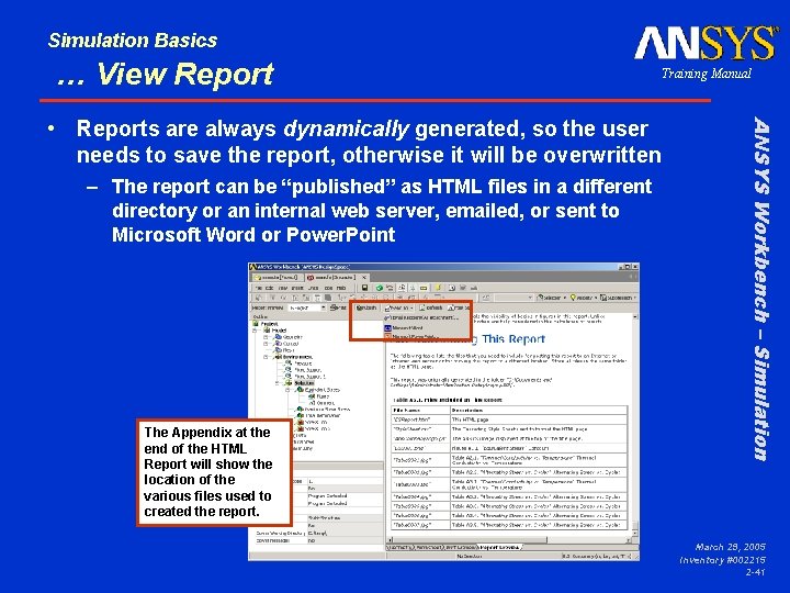 Simulation Basics … View Report – The report can be “published” as HTML files