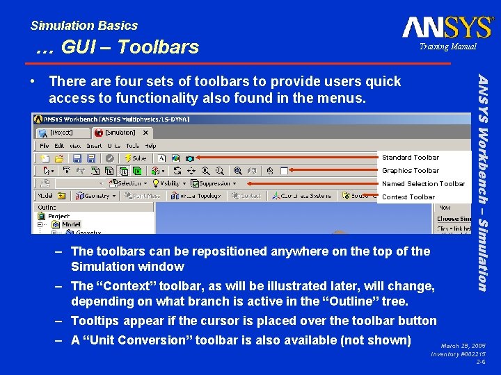 Simulation Basics … GUI – Toolbars Training Manual Standard Toolbar Graphics Toolbar Named Selection