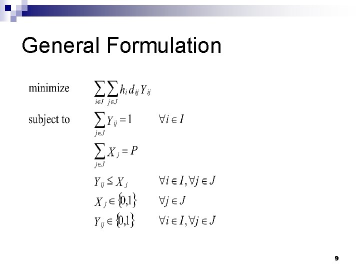 General Formulation 9 