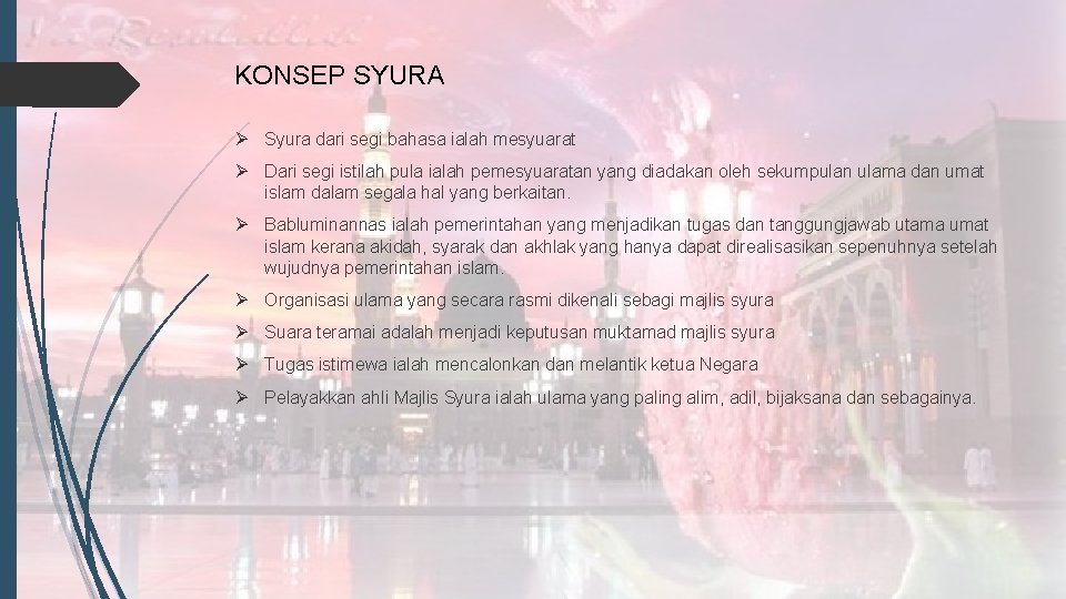 KONSEP SYURA Ø Syura dari segi bahasa ialah mesyuarat Ø Dari segi istilah pula