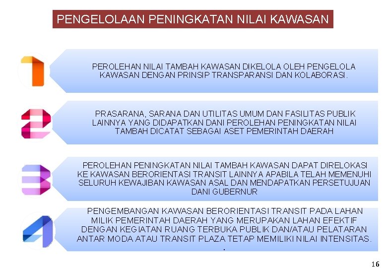 PENGELOLAAN PENINGKATAN NILAI KAWASAN PEROLEHAN NILAI TAMBAH KAWASAN DIKELOLA OLEH PENGELOLA KAWASAN DENGAN PRINSIP