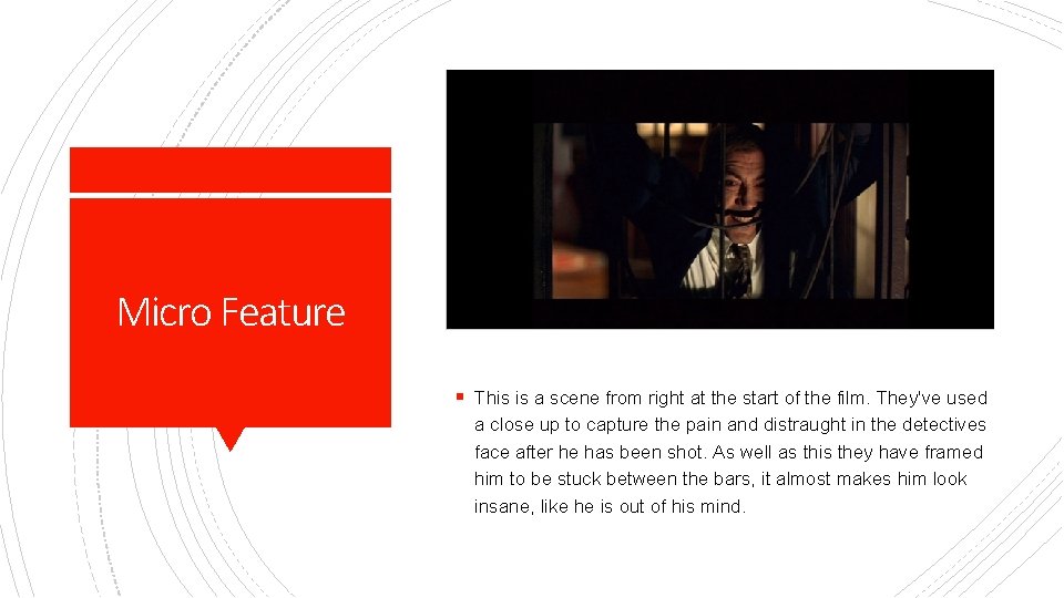 Micro Feature § This is a scene from right at the start of the