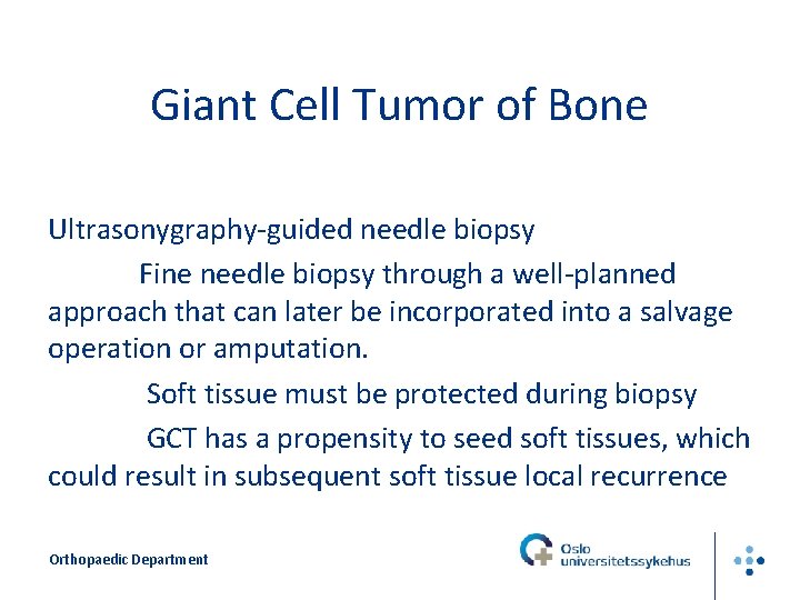 Giant Cell Tumor of Bone Ultrasonygraphy-guided needle biopsy Fine needle biopsy through a well-planned