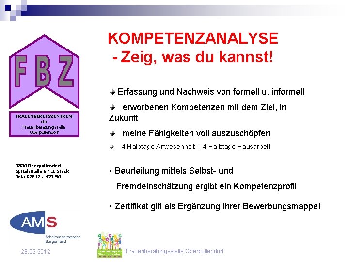 KOMPETENZANALYSE - Zeig, was du kannst! Erfassung und Nachweis von formell u. informell FRAUENBERUFSZENTRUM