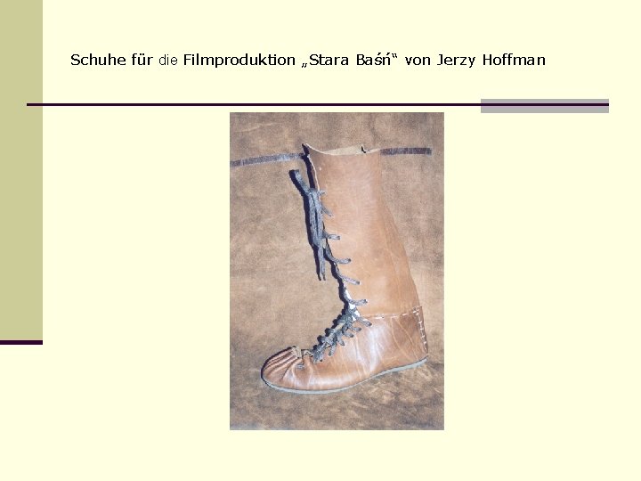 Schuhe für die Filmproduktion „Stara Baśń“ von Jerzy Hoffman 