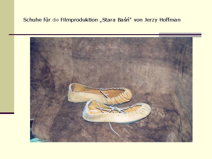 Schuhe für die Filmproduktion „Stara Baśń“ von Jerzy Hoffman 