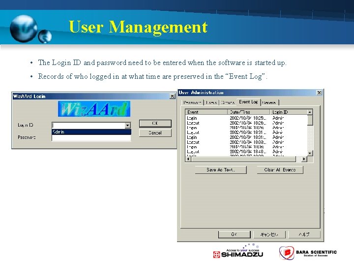 User Management • 　The Login ID and password need to be entered when the