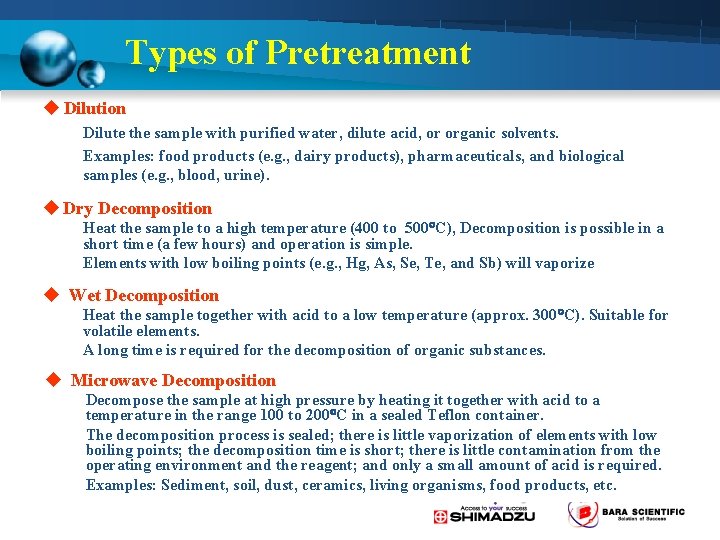 Types of Pretreatment u Dilution Dilute the sample with purified water, dilute acid, or