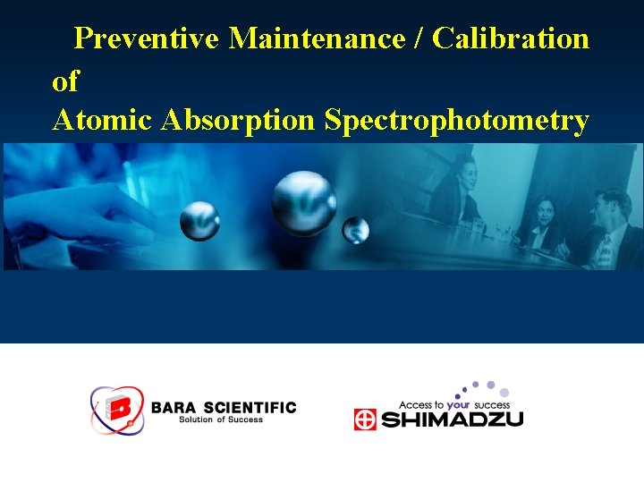 Preventive Maintenance / Calibration of Atomic Absorption Spectrophotometry 