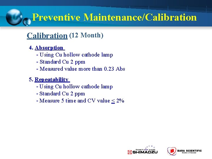 Preventive Maintenance/Calibration (12 Month) 4. Absorption - Using Cu hollow cathode lamp - Standard