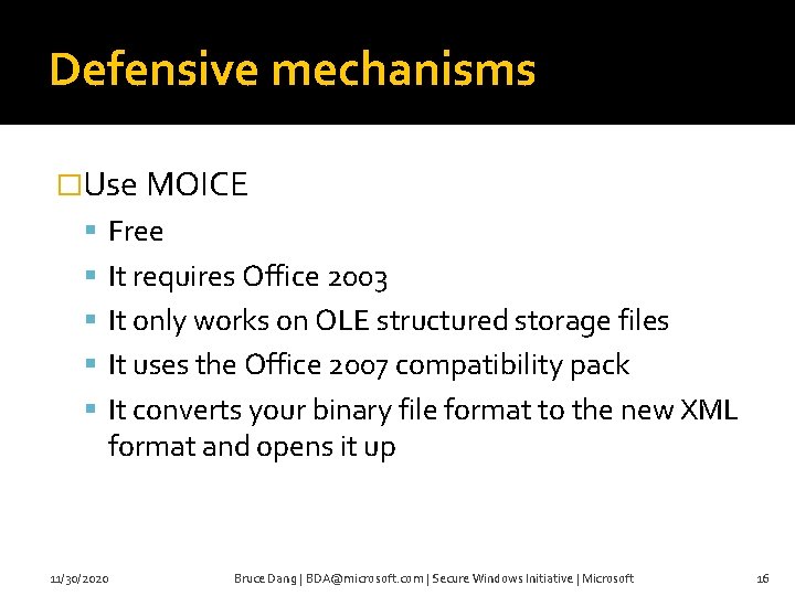 Defensive mechanisms �Use MOICE Free It requires Office 2003 It only works on OLE