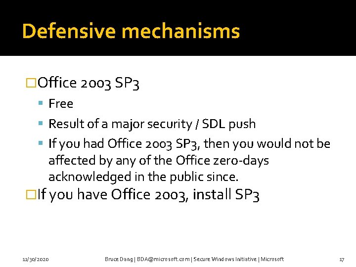 Defensive mechanisms �Office 2003 SP 3 Free Result of a major security / SDL