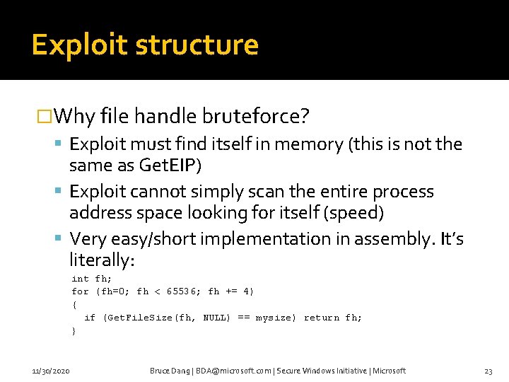 Exploit structure �Why file handle bruteforce? Exploit must find itself in memory (this is