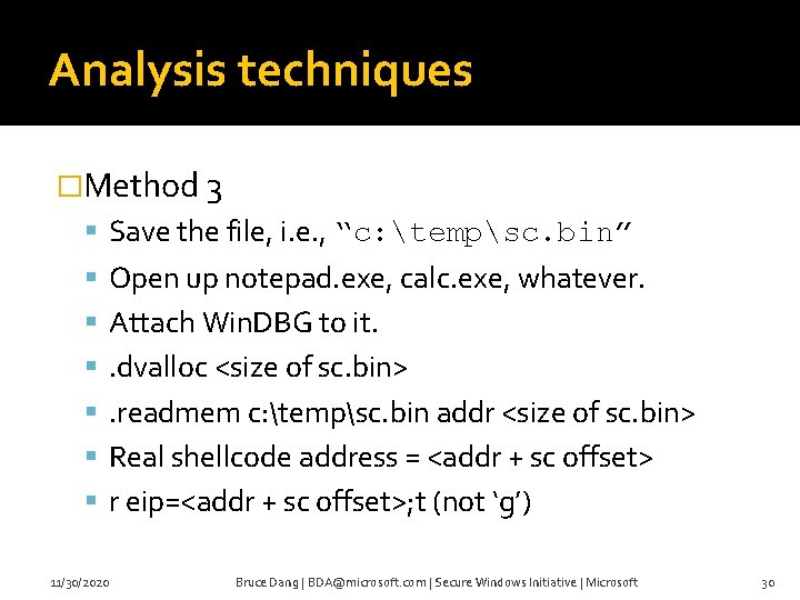 Analysis techniques �Method 3 Save the file, i. e. , “c: tempsc. bin” Open