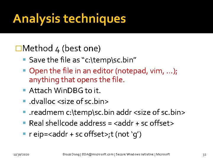 Analysis techniques �Method 4 (best one) Save the file as “c: tempsc. bin” Open