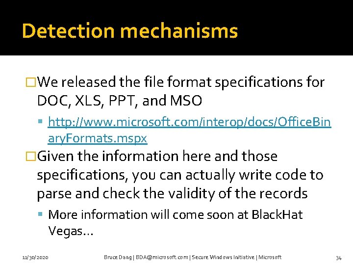 Detection mechanisms �We released the file format specifications for DOC, XLS, PPT, and MSO