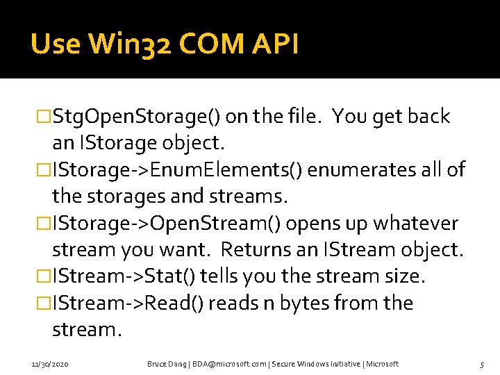 Use Win 32 COM API �Stg. Open. Storage() on the file. You get back
