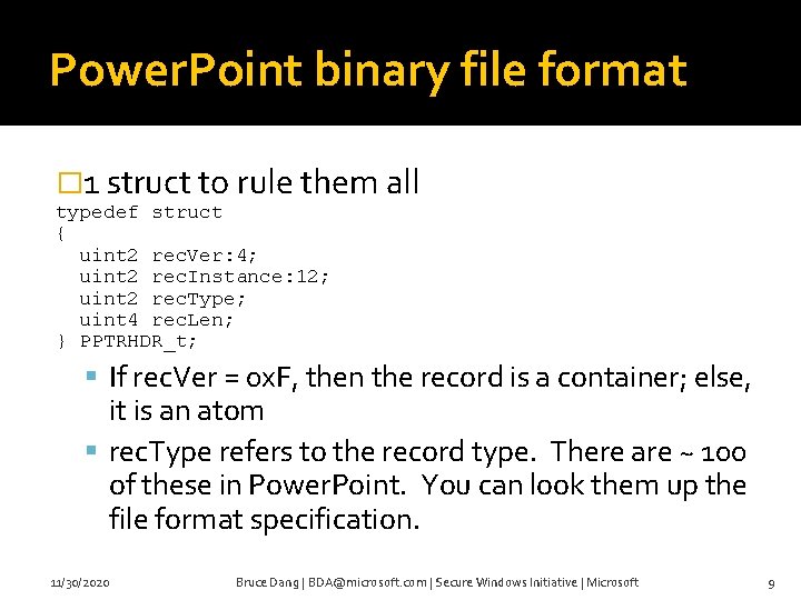 Power. Point binary file format � 1 struct to rule them all typedef struct
