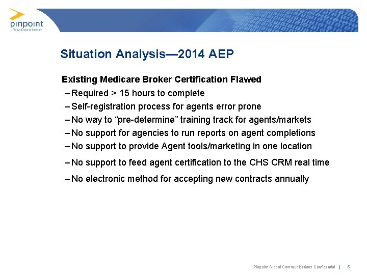 Situation Analysis— 2014 AEP Existing Medicare Broker Certification Flawed – Required > 15 hours