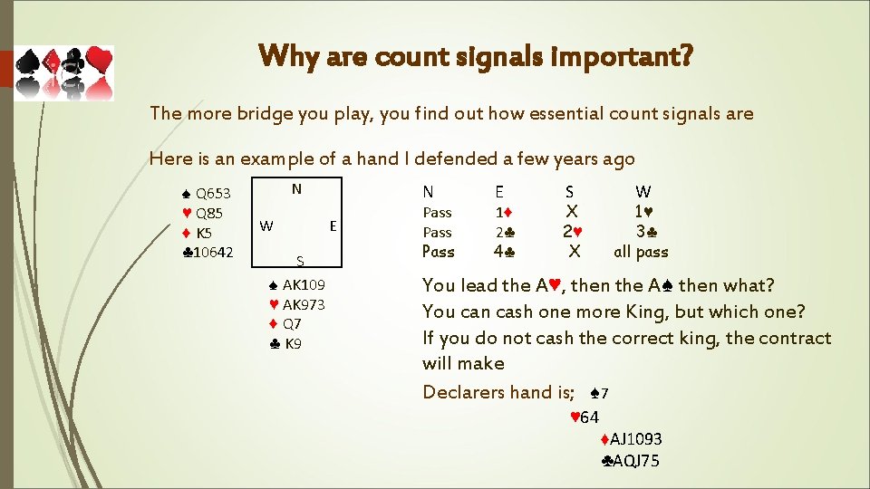 Why are count signals important? The more bridge you play, you find out how
