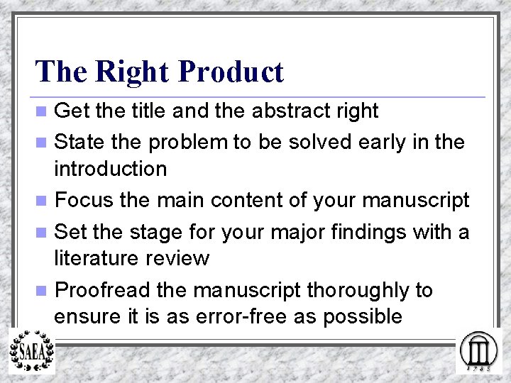 The Right Product Get the title and the abstract right n State the problem