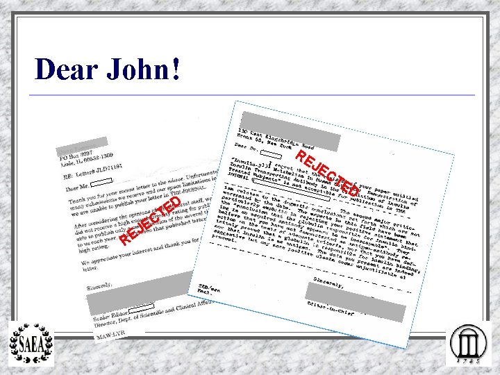 Dear John! RE JE CT D E T RE C E J ED 