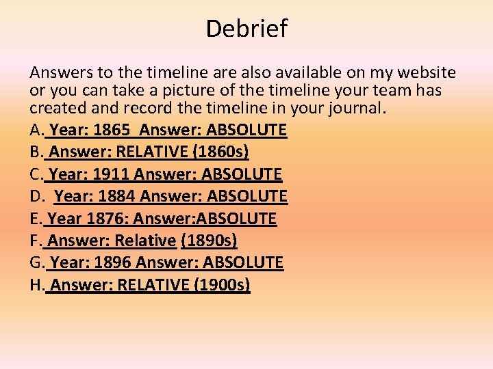 Debrief Answers to the timeline are also available on my website or you can