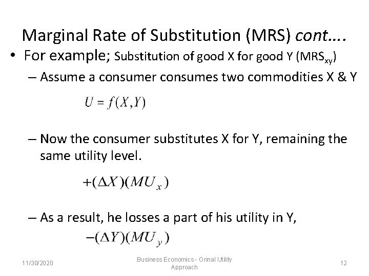 Marginal Rate of Substitution (MRS) cont…. • For example; Substitution of good X for Marginal Rate of Substitution (MRS) cont…. • For example; Substitution of good X for