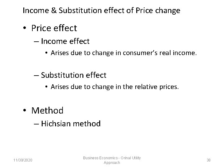 Income & Substitution effect of Price change • Price effect – Income effect • Income & Substitution effect of Price change • Price effect – Income effect •