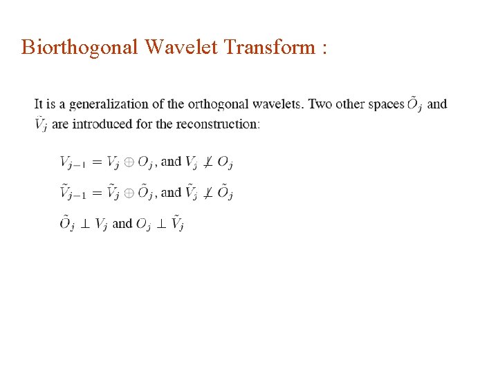 Biorthogonal Wavelet Transform : 