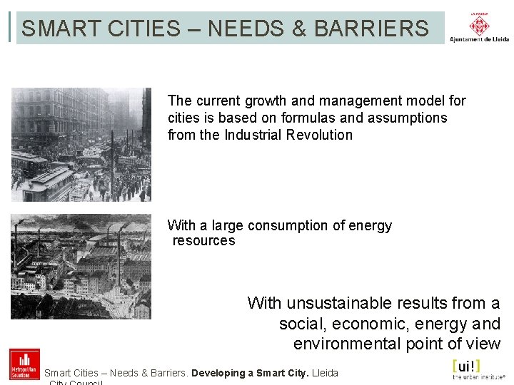 SMART CITIES – NEEDS & BARRIERS The current growth and management model for cities