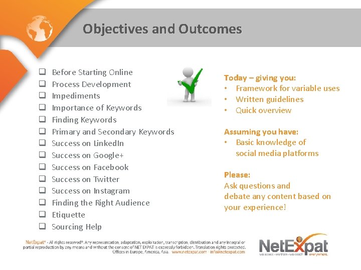 Objectives and Outcomes q q q q Before Starting Online Process Development Impediments Importance