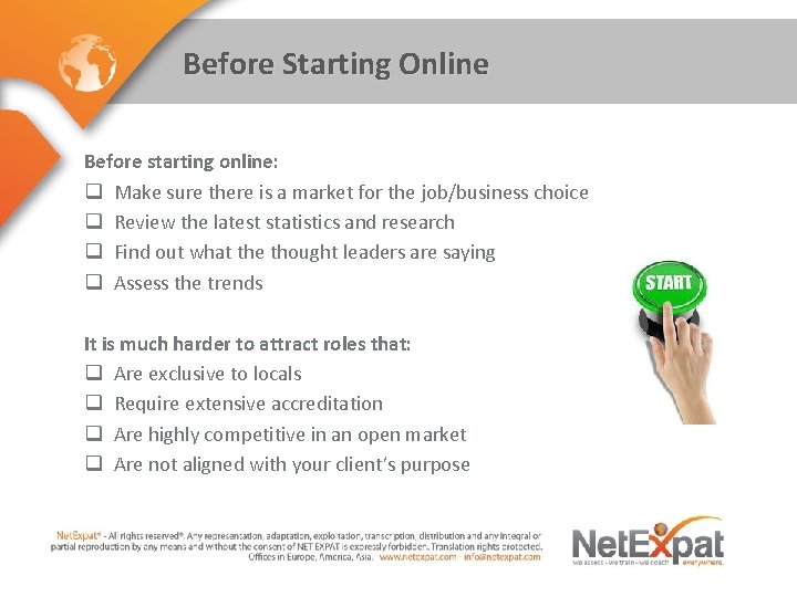 Before Starting Online Before starting online: q Make sure there is a market for