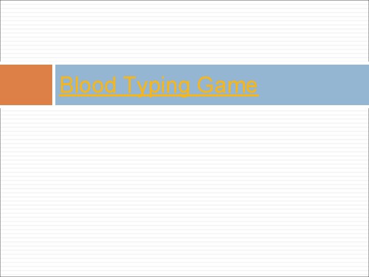 Blood Typing Game 