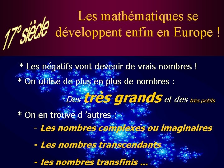 Les mathématiques se développent enfin en Europe ! * Les négatifs vont devenir de