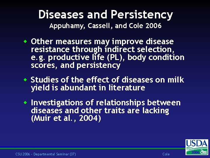Diseases and Persistency Appuhamy, Cassell, and Cole 2006 w Other measures may improve disease