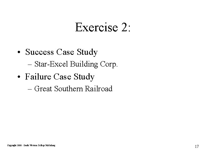 Exercise 2: • Success Case Study – Star-Excel Building Corp. • Failure Case Study