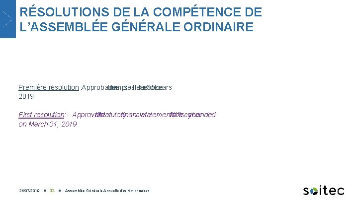 RÉSOLUTIONS DE LA COMPÉTENCE DE L’ASSEMBLÉE GÉNÉRALE ORDINAIRE Première résolution : Approbation des comptes