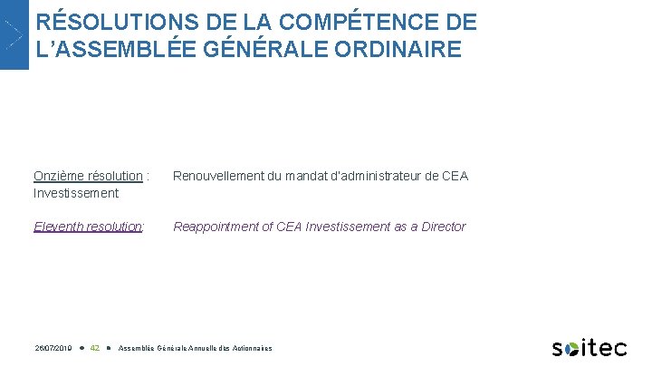 RÉSOLUTIONS DE LA COMPÉTENCE DE L’ASSEMBLÉE GÉNÉRALE ORDINAIRE Onzième résolution : Investissement Renouvellement du