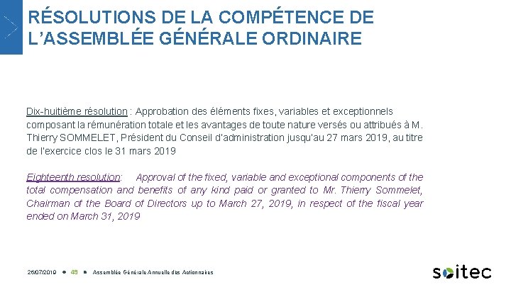 RÉSOLUTIONS DE LA COMPÉTENCE DE L’ASSEMBLÉE GÉNÉRALE ORDINAIRE Dix-huitième résolution : Approbation des éléments