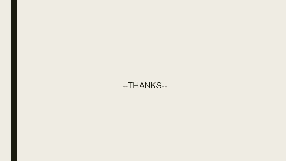 --THANKS-- --THANKS--