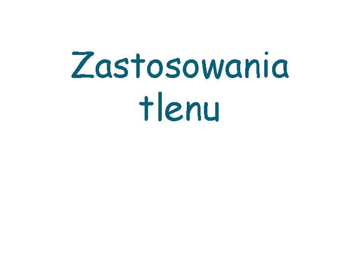 Zastosowania tlenu 