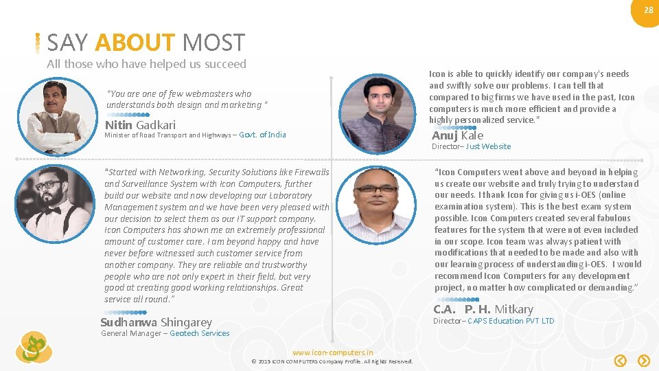 28 SAY ABOUT MOST All those who have helped us succeed Icon is able